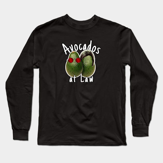 Avocados at Law Long Sleeve T-Shirt by Sara's Swag